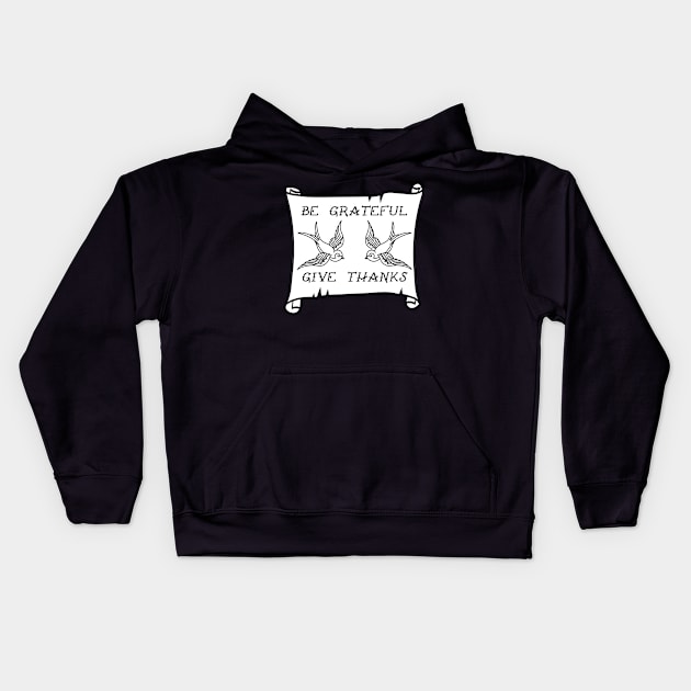 Be Grateful And Give Thanks Kids Hoodie by Barnabas